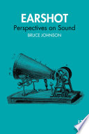 Earshot : perspectives on sound /