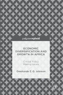 Economic Diversification and Growth in Africa : Critical Policy Making Issues /