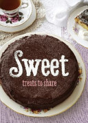 Sweet : treats to share /