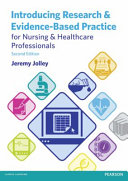 Introducing research and evidence-based practice for nursing and healthcare professionals /