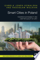 Smart cities in Poland : towards sustainability and a better quality of life? /