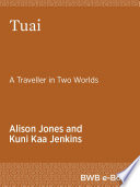 Tuai : a traveller in two worlds /