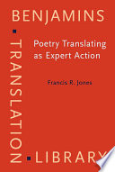 Poetry translating as expert action : processes, priorities and networks /