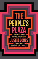 The People's Plaza : sixty-two days of nonviolent resistance /