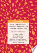 Outcomes based funding and race in higher education : can equity be bought? /