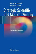 Strategic scientific and medical writing : the road to success /
