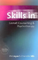 Skills in Gestalt counselling & psychotherapy /