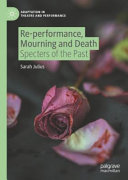 Re-performance, mourning and death : specters of the past /