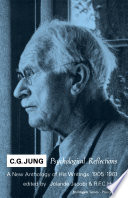 C.G. Jung, Psychological reflections : a new anthology of his writings, 1905-1961 /