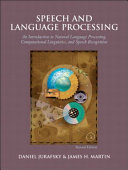 Speech and language processing : an introduction to natural language processing, computational linguistics, and speech recognition /