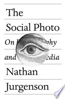 The social photo : on photography and social media /
