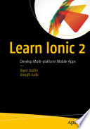 Learn Ionic 2 : develop multi-platform mobile apps /
