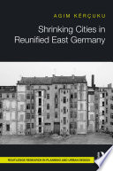 Shrinking cities in reunified East Germany /