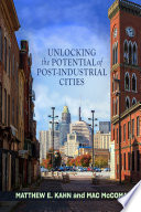 Unlocking the economic potential of post-industrial cities /
