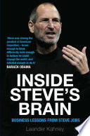 Inside Steve's brain : business lessons from Steve Jobs, the man who saved Apple /