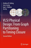 VLSI physical design : from graph partitioning to timing closure /