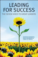 Leading for success : the seven sides to great leaders /