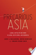 Precarious Asia : Global Capitalism and Work in Japan, South Korea, and Indonesia /