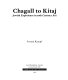 Chagall to Kitaj Jewish experience in 20th century art /