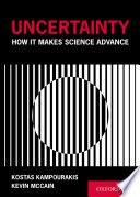Uncertainty : how it makes science advance /