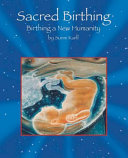Sacred birthing /