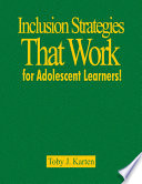 Inclusion strategies that work for adolescent learners /