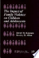 The impact of family violence on children and adolescents /