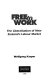 Free to work : the liberalisation of New Zealand's labour market /