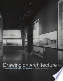 Drawing on architecture : the object of lines, 1970-1990 /