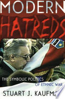 Modern hatreds : the symbolic politics of ethnic war /