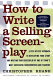 How to write a selling screenplay : a step-by-step approach to developing your story and writing your screenplay by one of today's most successful screenwriters and teachers /
