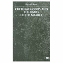 Cultural goods and the limits of the market /