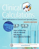 Clinical calculations : with applications to general and specialty areas /