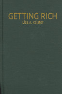 Getting rich : America's new rich and how they got that way /