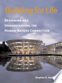 Building for life : designing and understanding the human-nature connection /