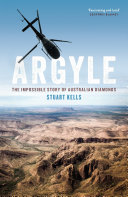 Argyle : The Impossible Story of Australian Diamonds.