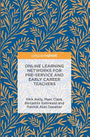 Online learning networks for pre-service and early career teachers /