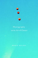 Photography and the art of chance /