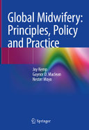 Global midwifery : principles, policy and practice /