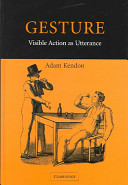 Gesture : visible action as utterance /