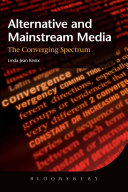 Alternative and mainstream media : the converging spectrum /