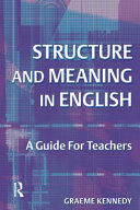 Structure and meaning in English : a guide for teachers /