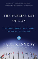 The parliament of man : the past, present, and future of the United Nations /