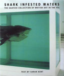 Shark-infested waters : the Saatchi collection of British art in the 90s /