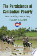 The persistence of Cambodian poverty : from the killing fields to today /