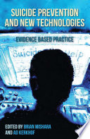 Suicide prevention and new technologies : evidence based practice /