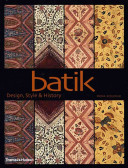 Batik : design, style & history /
