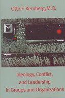 Ideology, conflict, and leadership in groups and organizations /