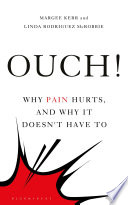 Ouch! : why pain hurts, and why it doesn't have to /