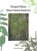 Rongoā rākau = Māori herbal medicine /